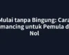 Mulai tanpa Bingung: Cara Memancing untuk Pemula dari Nol